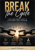 Break the Cycle: 7-Day Emotional Clarity & Attachment Reset Program